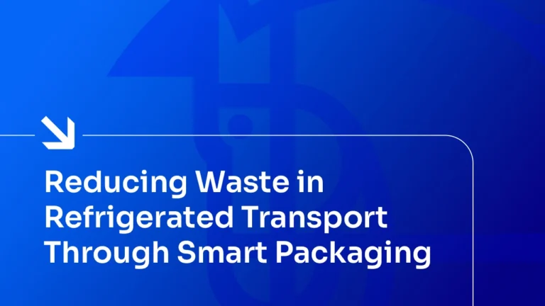 Reducing Waste in Refrigerated Transport Through Smart Packaging