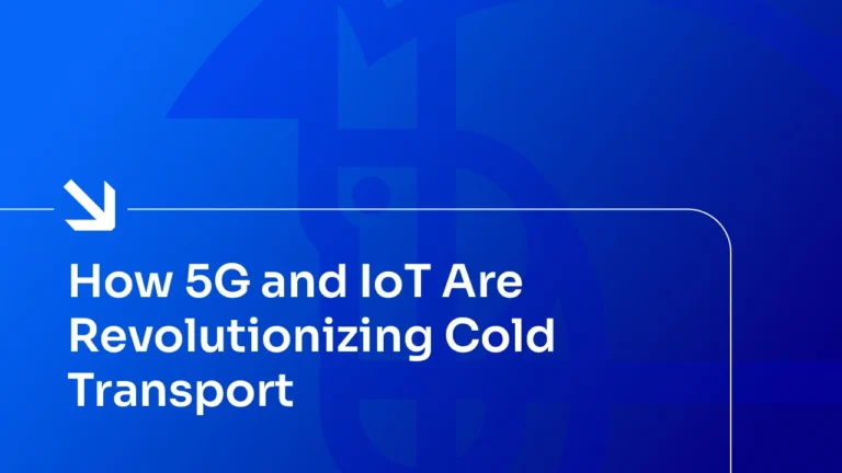 Cold Chain Transport in Melbourne with 5G and IoT Tech